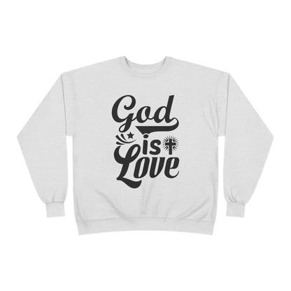 God is Love Eco-Friendly Crewneck Sweatshirt, Unisex Sweater, Spiritual Gift, Faith Sweatshirt, Casual Comfort Clothing