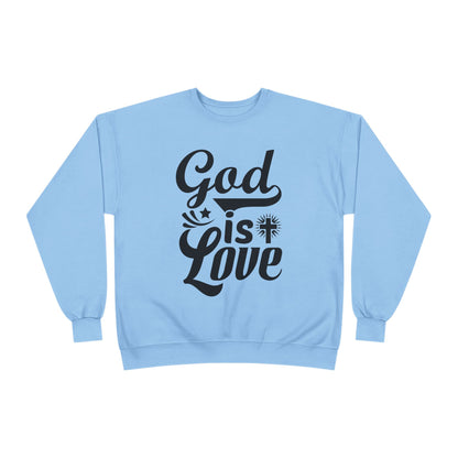 God is Love Eco-Friendly Crewneck Sweatshirt, Unisex Sweater, Spiritual Gift, Faith Sweatshirt, Casual Comfort Clothing