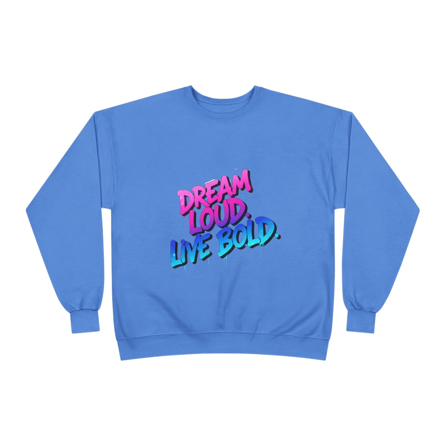 Bold Dreams Eco-Friendly Sweatshirt | Inspirational Crewneck | Perfect for Gifts, Casual Wear, Stylish Comfort