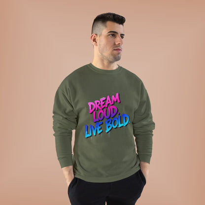 Bold Dreams Eco-Friendly Sweatshirt | Inspirational Crewneck | Perfect for Gifts, Casual Wear, Stylish Comfort