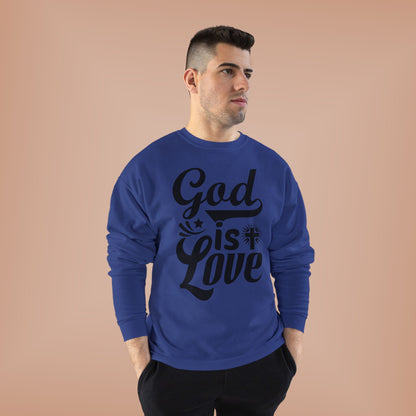 God is Love Eco-Friendly Crewneck Sweatshirt, Unisex Sweater, Spiritual Gift, Faith Sweatshirt, Casual Comfort Clothing