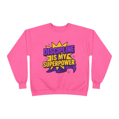 Eco-Friendly Crewneck Sweatshirt - "Discipline is my Superpower" | Unisex, Motivational Gift, Casual Wear, Fitness Apparel
