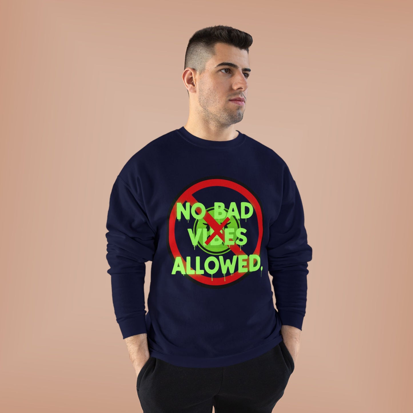 Eco-Friendly Crewneck Sweatshirt - No Bad Vibes Allowed, Relaxed Fit, Casual Wear, Gift for Friends, Vibe Check Fashion