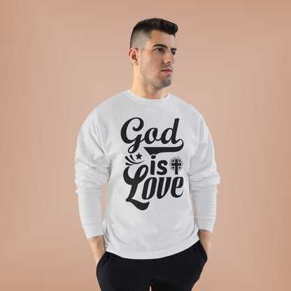God is Love Eco-Friendly Crewneck Sweatshirt, Unisex Sweater, Spiritual Gift, Faith Sweatshirt, Casual Comfort Clothing